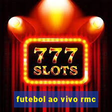 futebol ao vivo rmc